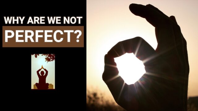 If life is eternal, why isn’t it perfect yet?