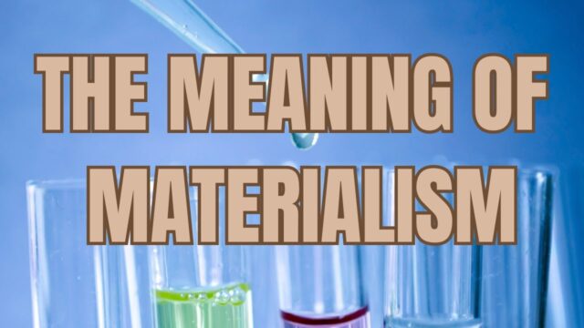 What is materialism, and what is it for?